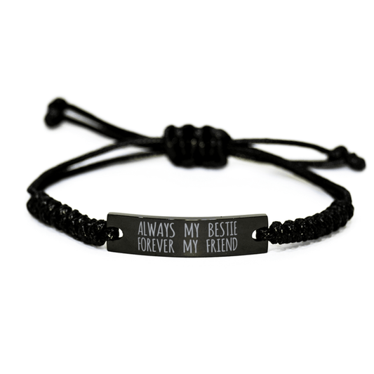 Inspirational Bestie Black Rope Bracelet, Always My Bestie Forever My Friend, Best Birthday Gifts For Family