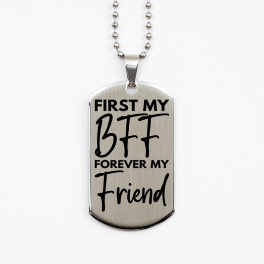 Inspirational BFF Silver Dog Tag Necklace, First My BFF Forever My Friend, Best Birthday Gifts for BFF
