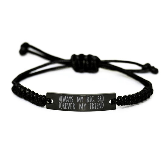 Inspirational Big Bro Black Rope Bracelet, Always My Big Bro Forever My Friend, Best Birthday Gifts For Family