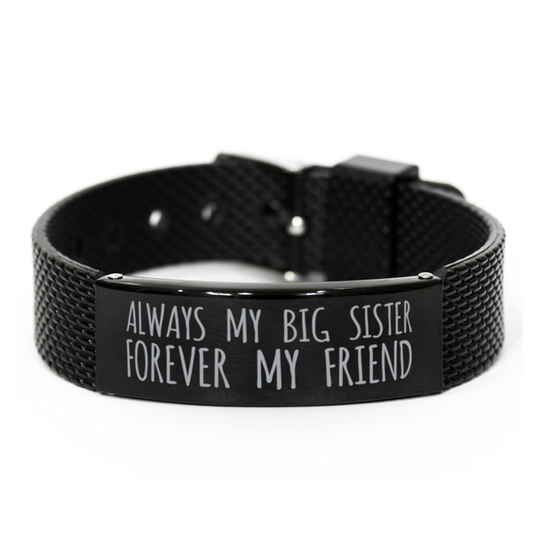 Inspirational Big Sister Black Shark Mesh Bracelet, Always My Big Sister Forever My Friend, Best Birthday Gifts for Family Friends