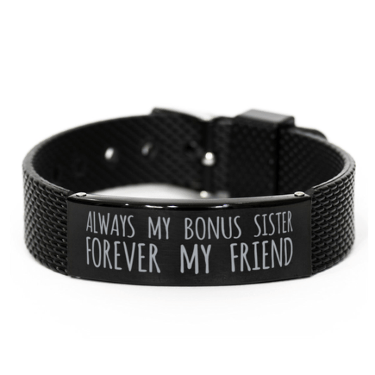 Inspirational Bonus Sister Black Shark Mesh Bracelet, Always My Bonus Sister Forever My Friend, Best Birthday Gifts for Family Friends