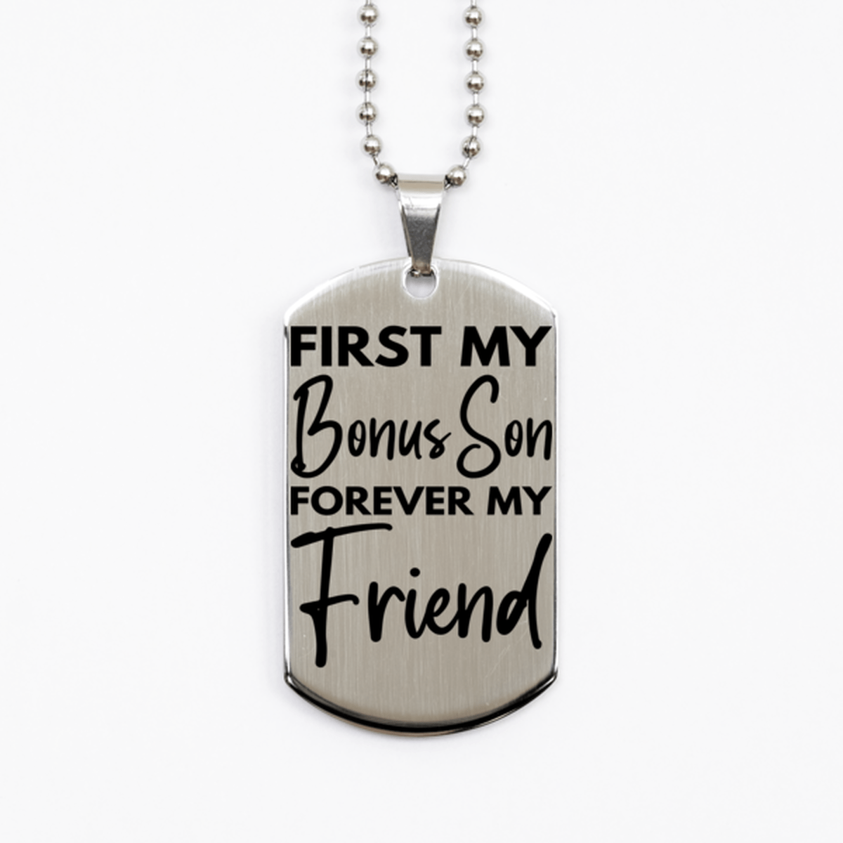 Inspirational Bonus Son Silver Dog Tag Necklace, First My Bonus Son Forever My Friend, Best Birthday Gifts for Bonus Son