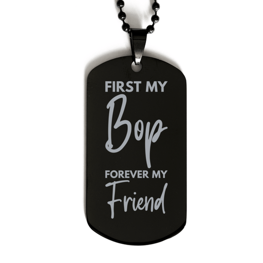 Inspirational Bop Black Dog Tag Necklace, First My Bop Forever My Friend, Best Birthday Gifts for Bop