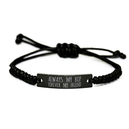 Inspirational Bop Black Rope Bracelet, Always My Bop Forever My Friend, Best Birthday Gifts For Family