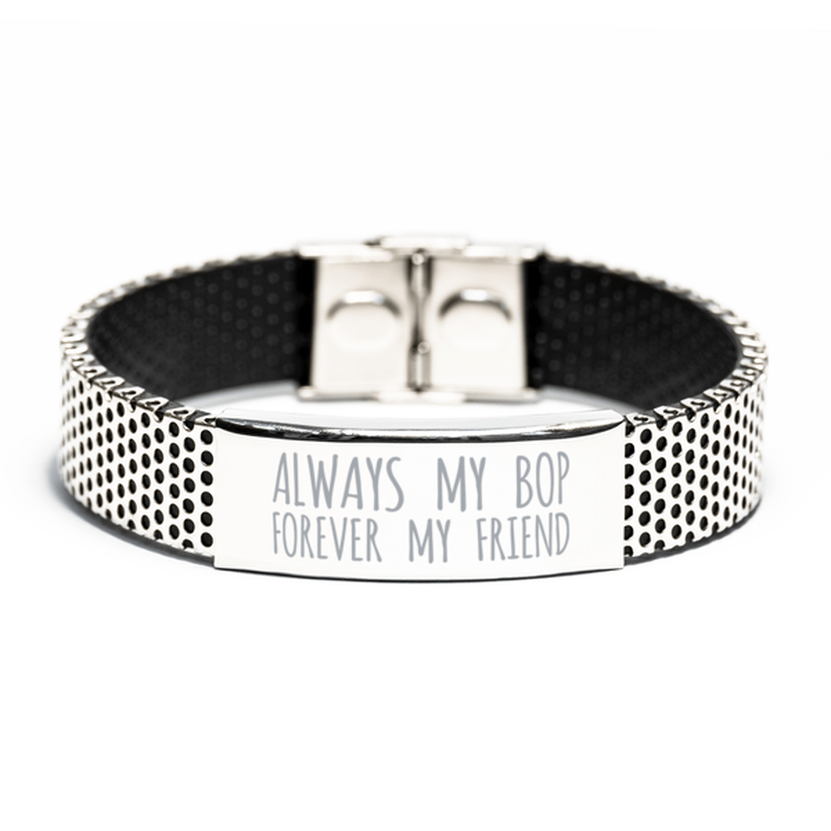 Inspirational Bop Stainless Steel Bracelet, Always My Bop Forever My Friend, Best Birthday Gifts for Bop