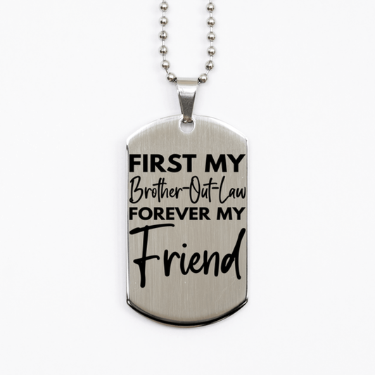 Inspirational Brother-Out-Law Silver Dog Tag Necklace, First My Brother-Out-Law Forever My Friend, Best Birthday Gifts for Brother-Out-Law