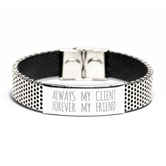 Inspirational Client Stainless Steel Bracelet, Always My Client Forever My Friend, Best Birthday Gifts for Client