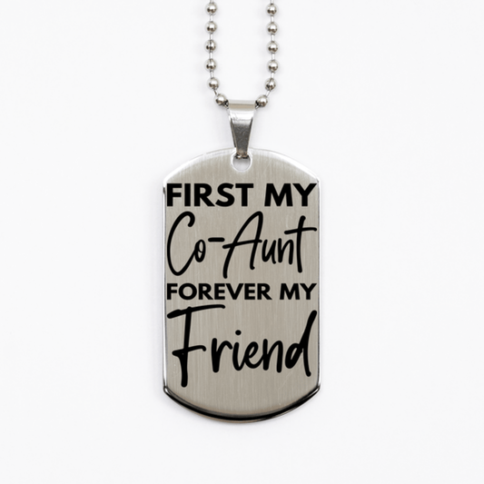 Inspirational Co-Aunt Silver Dog Tag Necklace, First My Co-Aunt Forever My Friend, Best Birthday Gifts for Co-Aunt