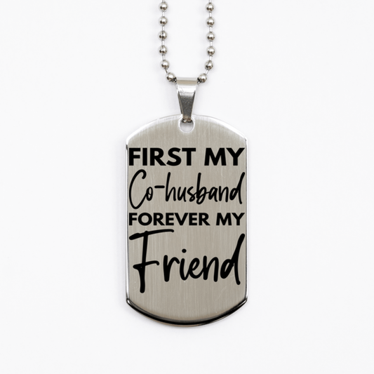 Inspirational Co-husband Silver Dog Tag Necklace, First My Co-husband Forever My Friend, Best Birthday Gifts for Co-husband