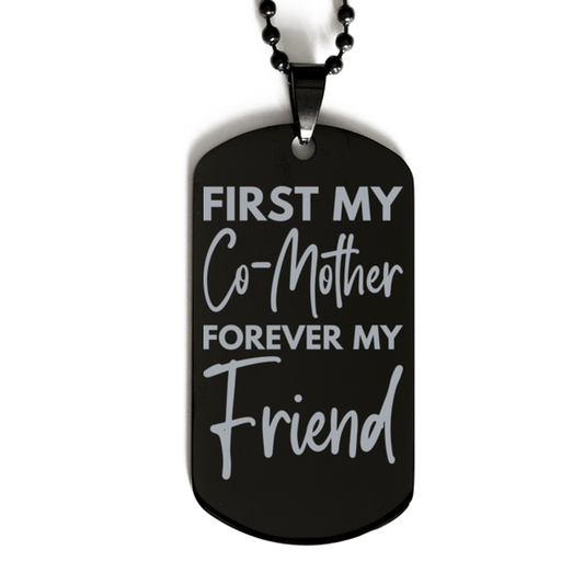 Inspirational Co-Mother Black Dog Tag Necklace, First My Co-Mother Forever My Friend, Best Birthday Gifts for Co-Mother
