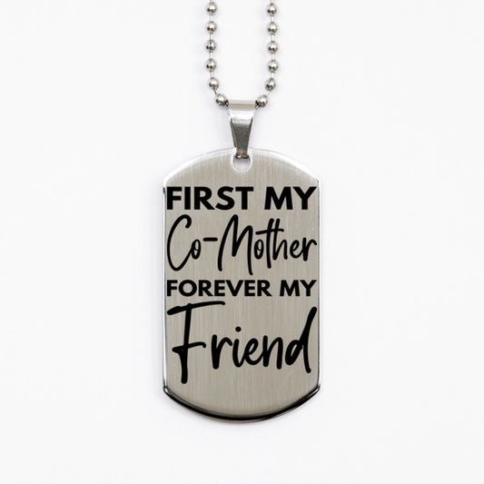 Inspirational Co-Mother Silver Dog Tag Necklace, First My Co-Mother Forever My Friend, Best Birthday Gifts for Co-Mother