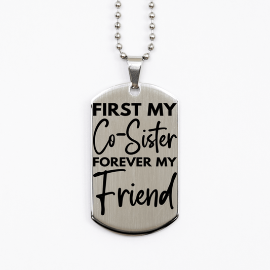 Inspirational Co-Sister Silver Dog Tag Necklace, First My Co-Sister Forever My Friend, Best Birthday Gifts for Co-Sister