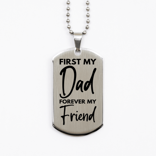 Inspirational Dad Silver Dog Tag Necklace, First My Dad Forever My Friend, Best Birthday Gifts for Dad