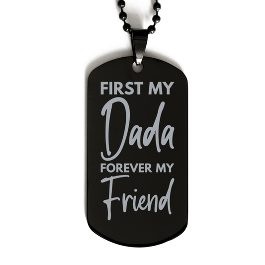 Inspirational Dada Black Dog Tag Necklace, First My Dada Forever My Friend, Best Birthday Gifts for Dada