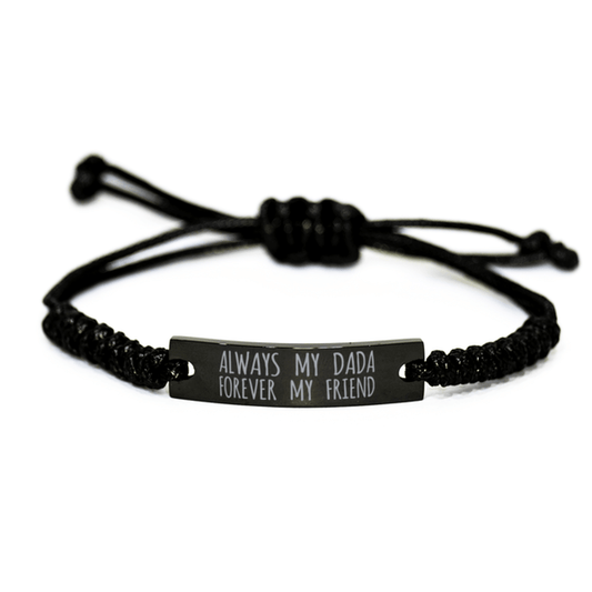 Inspirational Dada Black Rope Bracelet, Always My Dada Forever My Friend, Best Birthday Gifts For Family