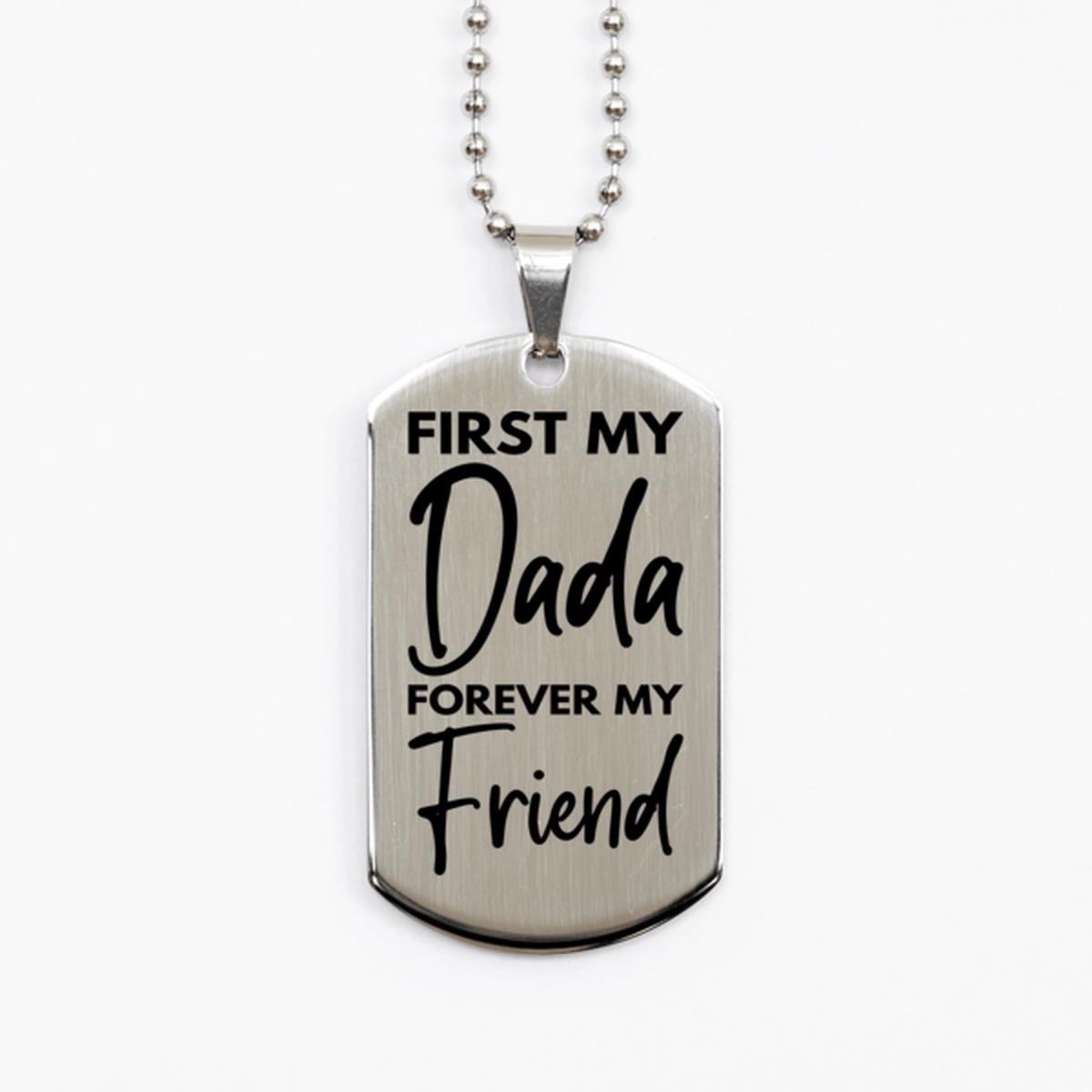 Inspirational Dada Silver Dog Tag Necklace, First My Dada Forever My Friend, Best Birthday Gifts for Dada