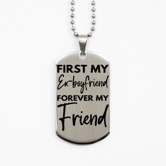 Inspirational Ex-boyfriend Silver Dog Tag Necklace, First My Ex-boyfriend Forever My Friend, Best Birthday Gifts for Ex-boyfriend