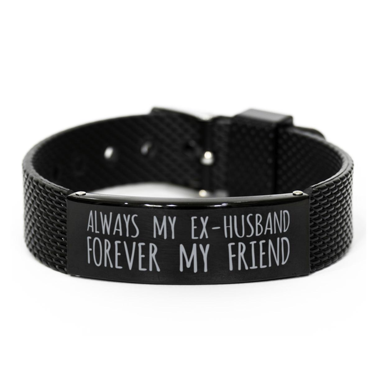 Inspirational Ex-Husband Black Shark Mesh Bracelet, Always My Ex-Husband Forever My Friend, Best Birthday Gifts for Family Friends