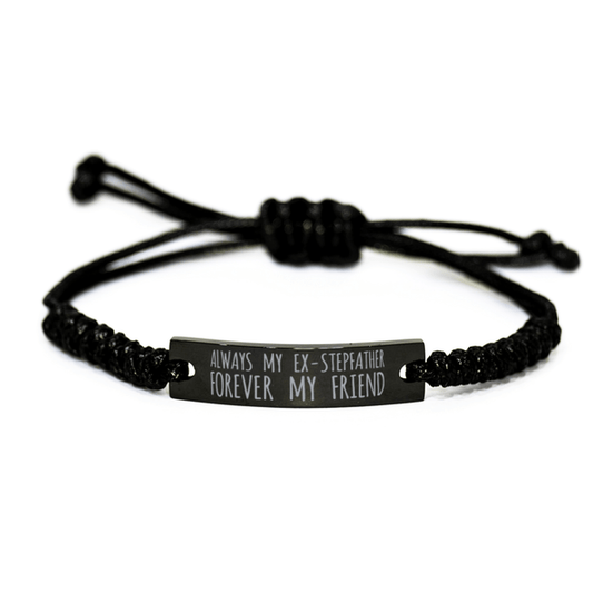 Inspirational Ex-Stepfather Black Rope Bracelet, Always My Ex-Stepfather Forever My Friend, Best Birthday Gifts For Family