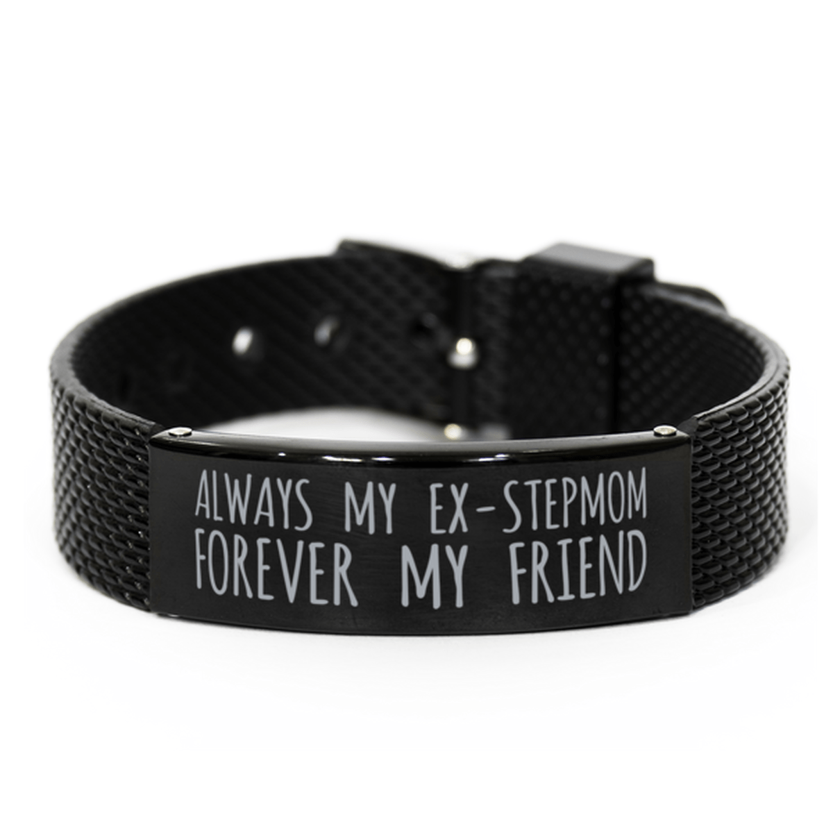 Inspirational Ex-Stepmom Black Shark Mesh Bracelet, Always My Ex-Stepmom Forever My Friend, Best Birthday Gifts for Family Friends