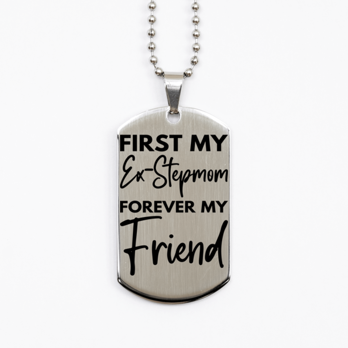 Inspirational Ex-Stepmom Silver Dog Tag Necklace, First My Ex-Stepmom Forever My Friend, Best Birthday Gifts for Ex-Stepmom