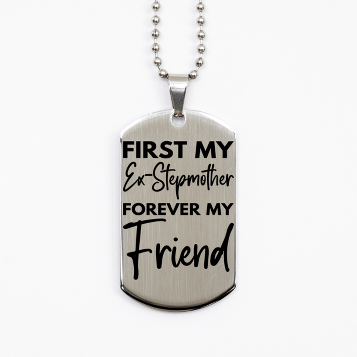 Inspirational Ex-Stepmother Silver Dog Tag Necklace, First My Ex-Stepmother Forever My Friend, Best Birthday Gifts for Ex-Stepmother