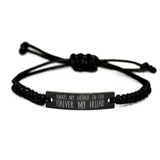 Inspirational Father in Love Black Rope Bracelet, Always My Father in Love Forever My Friend, Best Birthday Gifts For Family