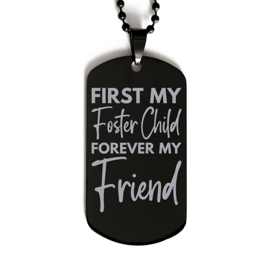 Inspirational Foster Child Black Dog Tag Necklace, First My Foster Child Forever My Friend, Best Birthday Gifts for Foster Child
