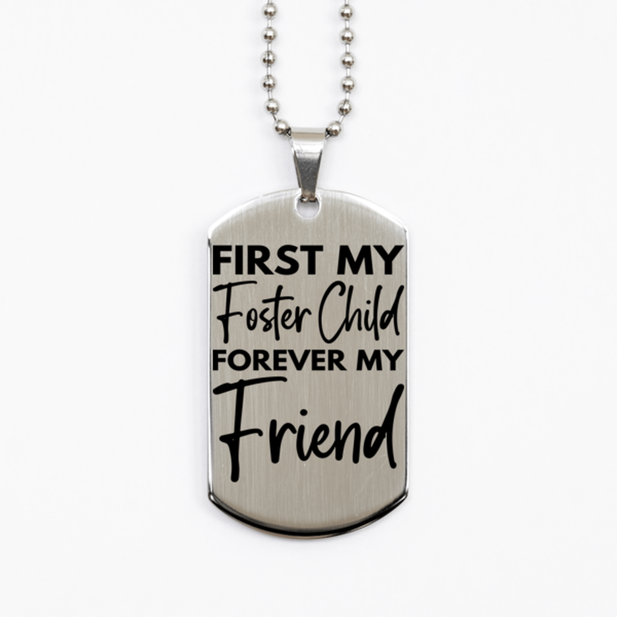 Inspirational Foster Child Silver Dog Tag Necklace, First My Foster Child Forever My Friend, Best Birthday Gifts for Foster Child