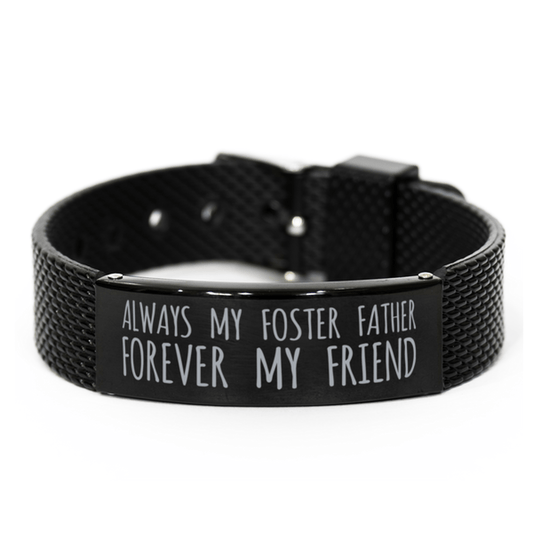 Inspirational Foster Father Black Shark Mesh Bracelet, Always My Foster Father Forever My Friend, Best Birthday Gifts for Family Friends