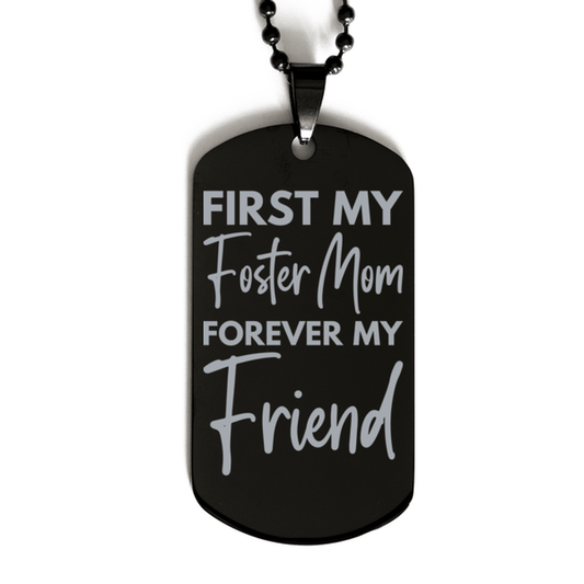 Inspirational Foster Mom Black Dog Tag Necklace, First My Foster Mom Forever My Friend, Best Birthday Gifts for Foster Mom