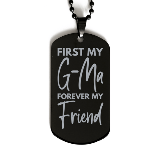 Inspirational G-Ma Black Dog Tag Necklace, First My G-Ma Forever My Friend, Best Birthday Gifts for G-Ma