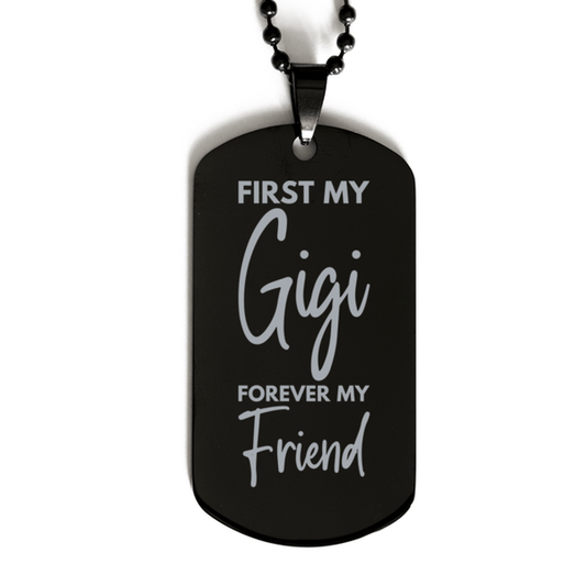 Inspirational Gigi Black Dog Tag Necklace, First My Gigi Forever My Friend, Best Birthday Gifts for Gigi