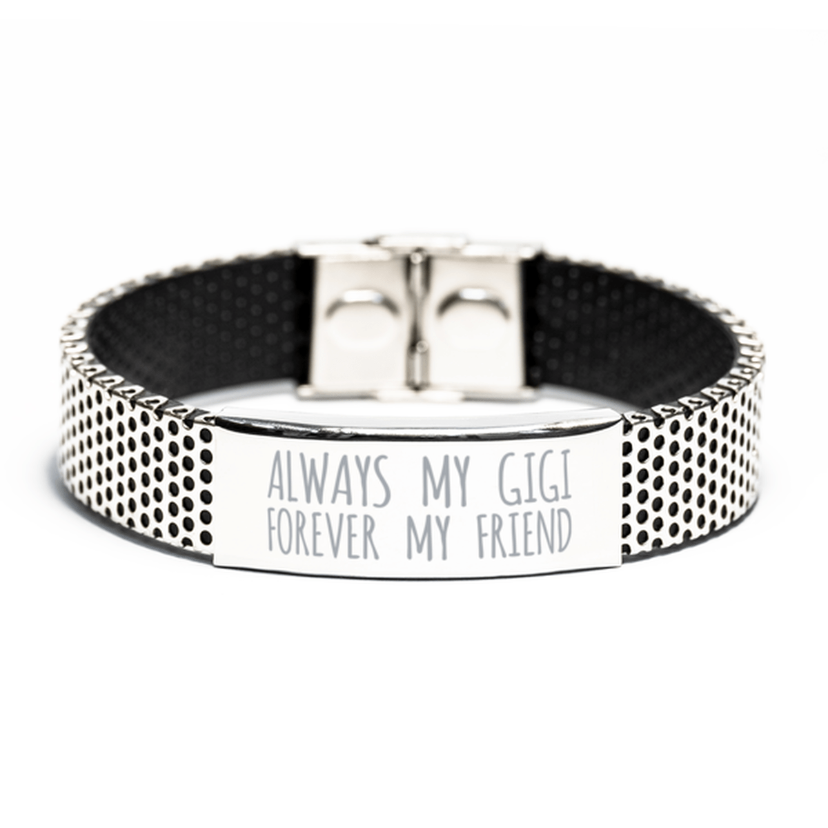 Inspirational Gigi Stainless Steel Bracelet, Always My Gigi Forever My Friend, Best Birthday Gifts for Gigi