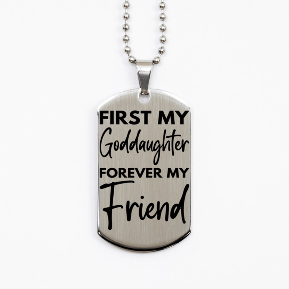 Inspirational Goddaughter Silver Dog Tag Necklace, First My Goddaughter Forever My Friend, Best Birthday Gifts for Goddaughter