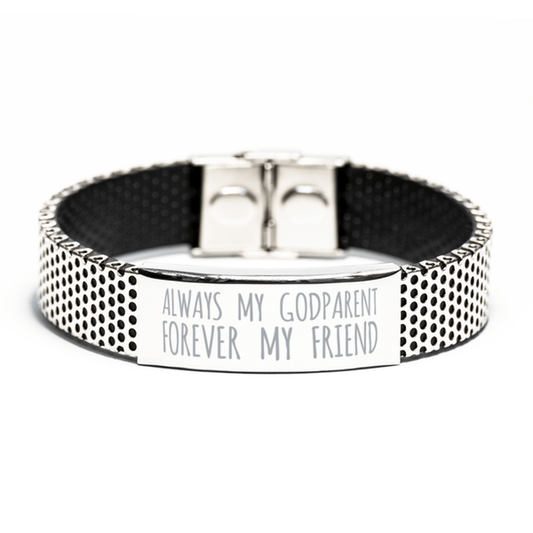 Inspirational Godparent Stainless Steel Bracelet, Always My Godparent Forever My Friend, Best Birthday Gifts for Godparent