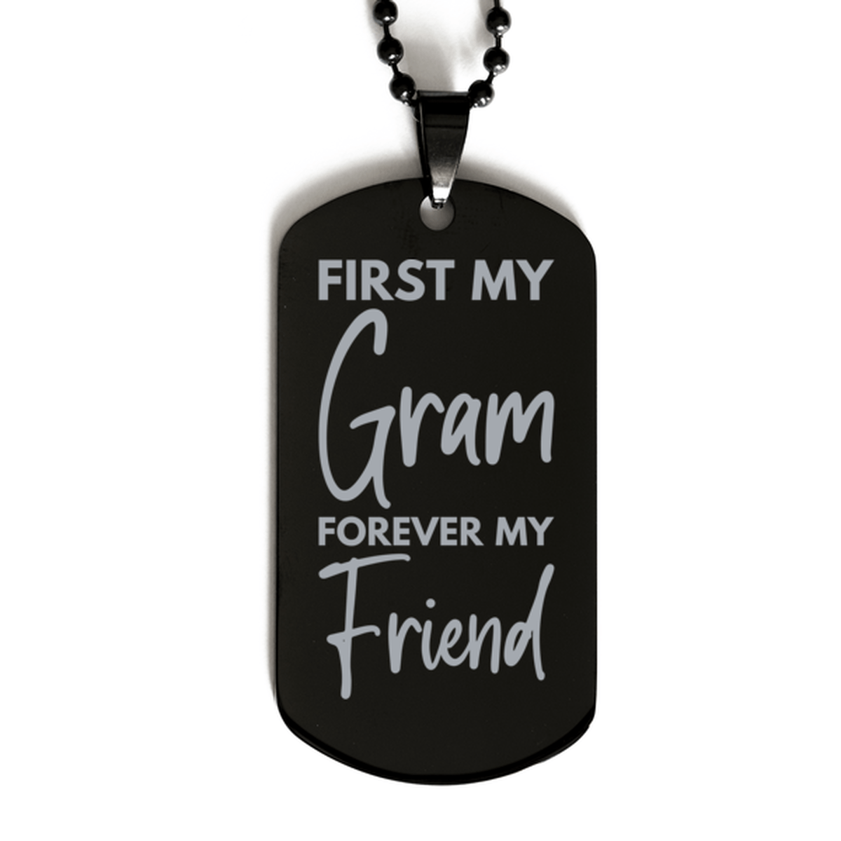 Inspirational Gram Black Dog Tag Necklace, First My Gram Forever My Friend, Best Birthday Gifts for Gram