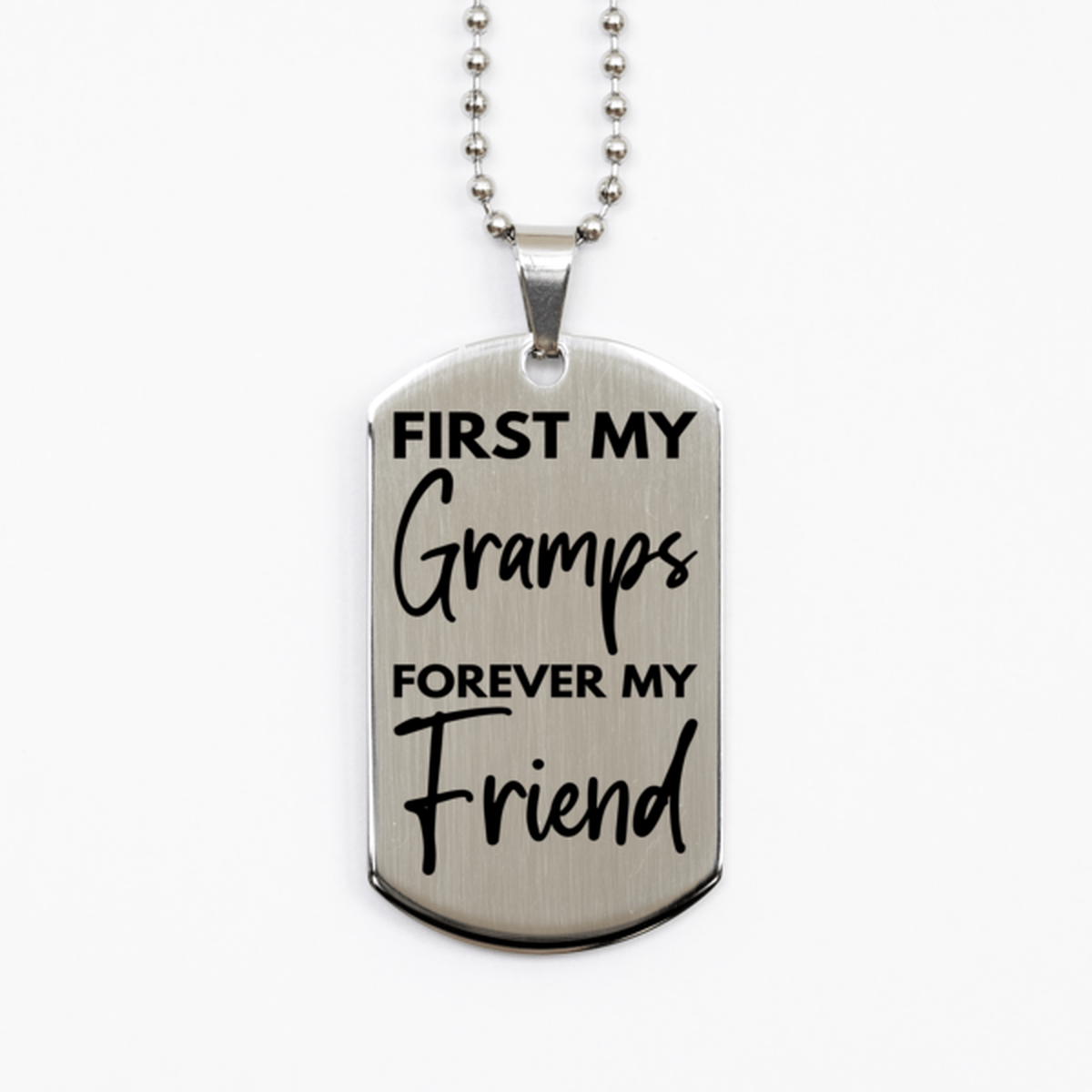 Inspirational Gramps Silver Dog Tag Necklace, First My Gramps Forever My Friend, Best Birthday Gifts for Gramps