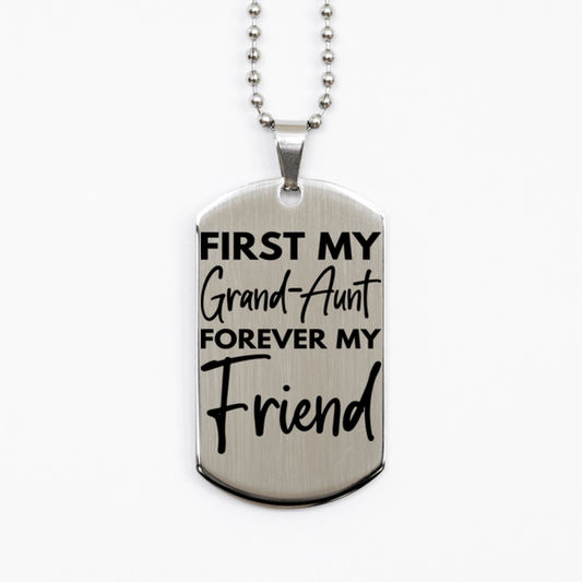 Inspirational Grand-Aunt Silver Dog Tag Necklace, First My Grand-Aunt Forever My Friend, Best Birthday Gifts for Grand-Aunt