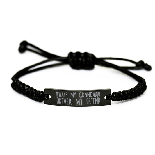 Inspirational Grandaddy Black Rope Bracelet, Always My Grandaddy Forever My Friend, Best Birthday Gifts For Family