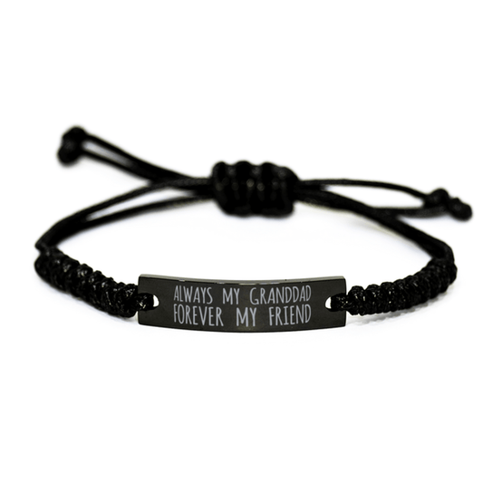 Inspirational Granddad Black Rope Bracelet, Always My Granddad Forever My Friend, Best Birthday Gifts For Family