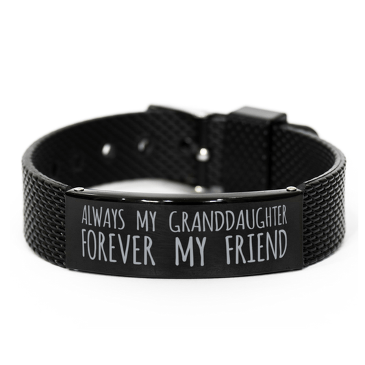 Inspirational Granddaughter Black Shark Mesh Bracelet, Always My Granddaughter Forever My Friend, Best Birthday Gifts for Family Friends