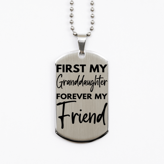 Inspirational Granddaughter Silver Dog Tag Necklace, First My Granddaughter Forever My Friend, Best Birthday Gifts for Granddaughter
