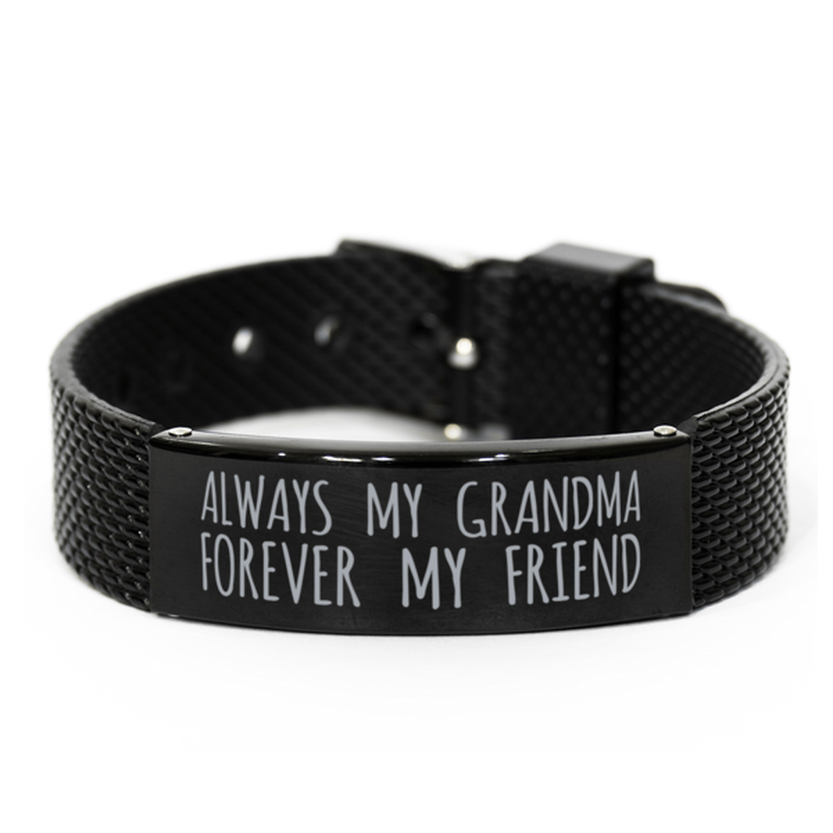 Inspirational Grandma Black Shark Mesh Bracelet, Always My Grandma Forever My Friend, Best Birthday Gifts for Family Friends