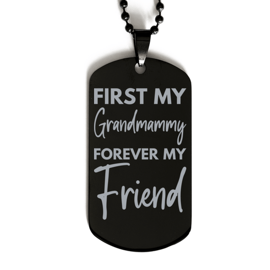 Inspirational Grandmammy Black Dog Tag Necklace, First My Grandmammy Forever My Friend, Best Birthday Gifts for Grandmammy