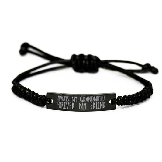 Inspirational Grandmother Black Rope Bracelet, Always My Grandmother Forever My Friend, Best Birthday Gifts For Family