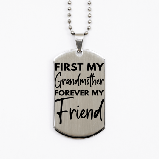 Inspirational Grandmother Silver Dog Tag Necklace, First My Grandmother Forever My Friend, Best Birthday Gifts for Grandmother