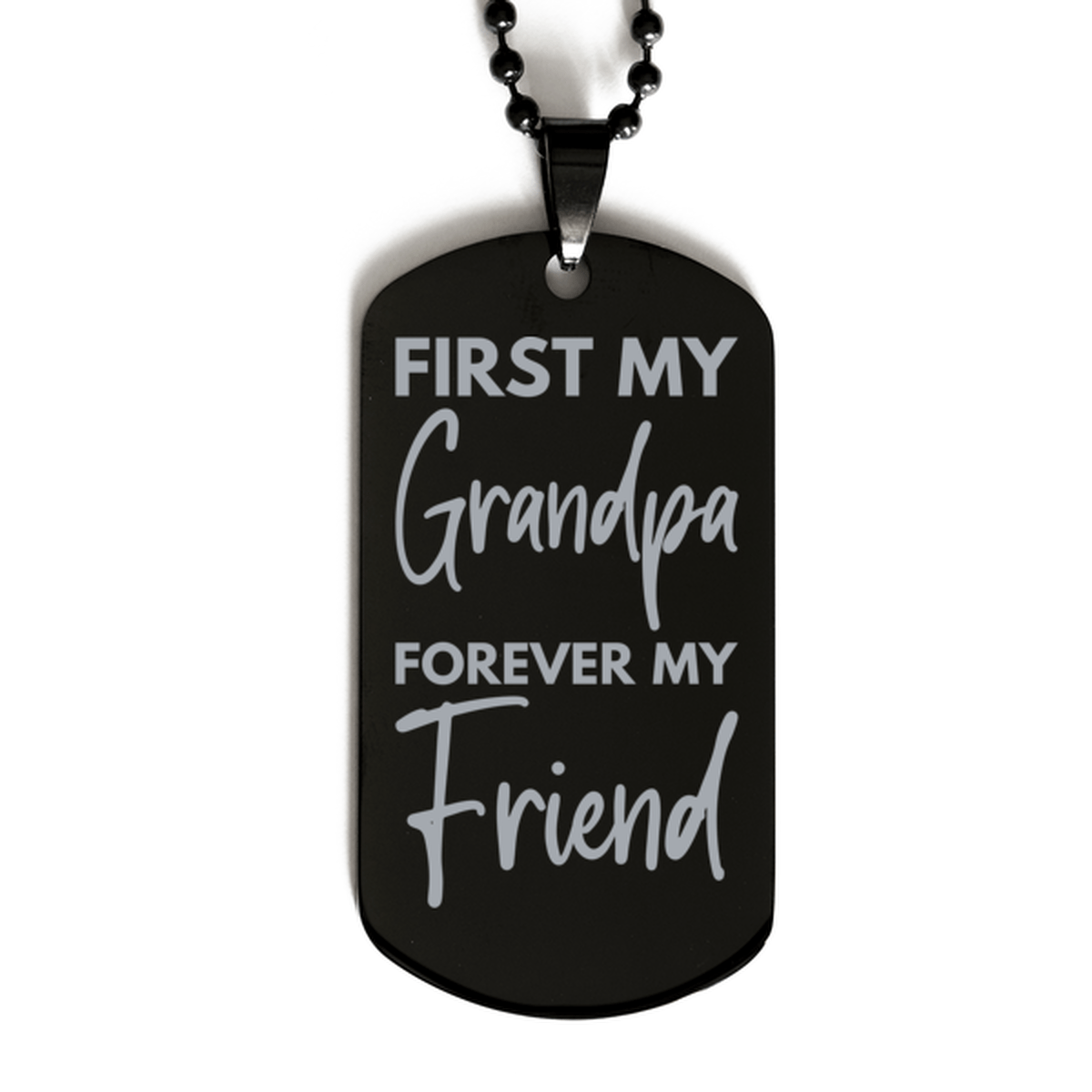 Inspirational Grandpa Black Dog Tag Necklace, First My Grandpa Forever My Friend, Best Birthday Gifts for Grandpa