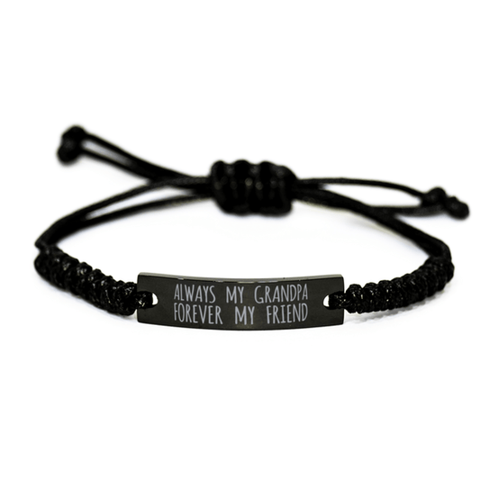 Inspirational Grandpa Black Rope Bracelet, Always My Grandpa Forever My Friend, Best Birthday Gifts For Family