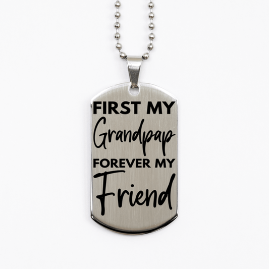 Inspirational Grandpap Silver Dog Tag Necklace, First My Grandpap Forever My Friend, Best Birthday Gifts for Grandpap
